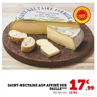 Super U Saint-Nectaire AOP affiné sur paille offre