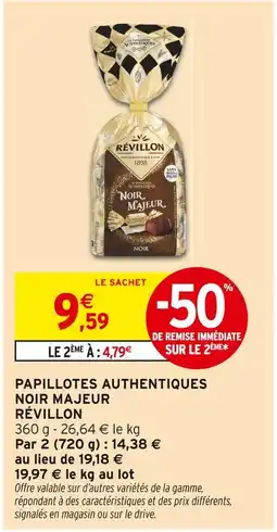 Intermarché Express RÉVILLON Papillotes Authentiques Noir Majeur offre