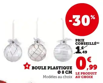 Super U Boule plastique Ø 8 cm offre