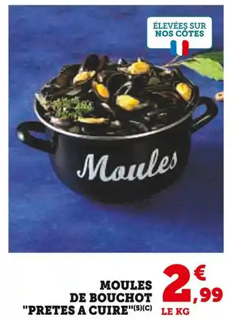 Super U PRETES A CUIRE Moules de bouchot offre