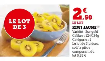 Super U Kiwi jaune offre