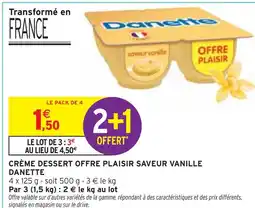 Intermarché Express DANETTE Crème Dessert Offre Plaisir Saveur Vanille offre