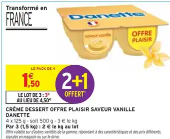 Intermarché Express DANETTE Crème Dessert Offre Plaisir Saveur Vanille offre