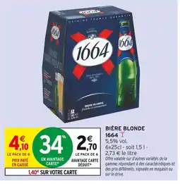Intermarché Express 1664 Bière Blonde offre