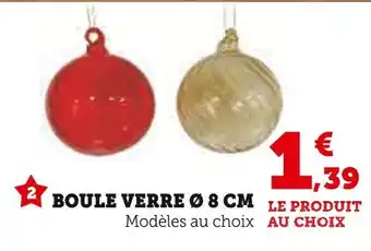 Super U Boule verre offre
