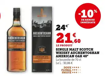 Super U Auchentoshan Single Malt Scotch Whisky American Oak 40° offre