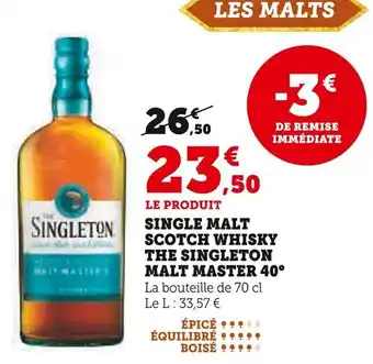 Super U THE SINGLETON Single Malt Scotch Whisky Malt Master 40° offre