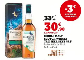 Super U TALISKER SKYE Single Malt Scotch Whisky 45,8° offre