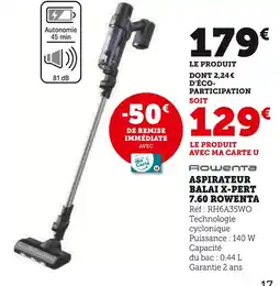 Super U ROWENTA Aspirateur Balai X-Pert 7.60 offre