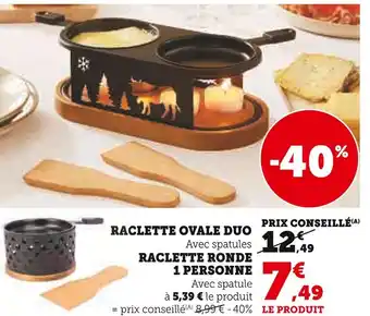 Super U Raclette Ovale Duo offre