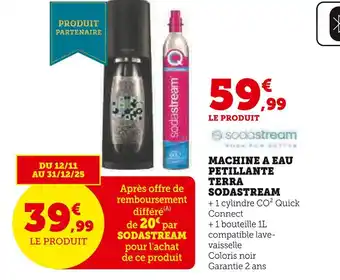 Super U SODASTREAM Machine à eau pétillante Terra offre