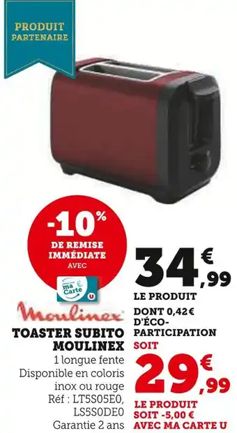 Super U MOULINEX Toaster Subito offre