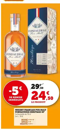 Super U FONDAUDEGE Whisky francais pur malt heritage 40° offre