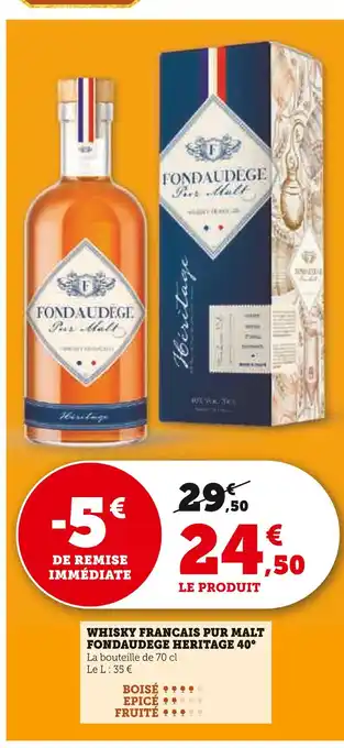 Super U FONDAUDEGE Whisky francais pur malt heritage 40° offre
