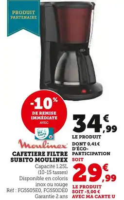 Super U MOULINEX Cafetiere filtre Subito offre