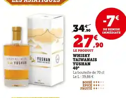Super U Yushan Whisky Taïwanais 40° offre