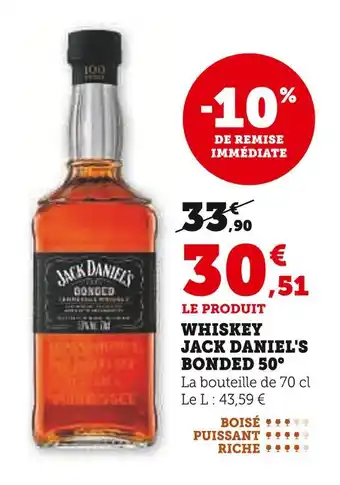 Super U JACK DANIEL'S Whiskey Bonded 50° offre