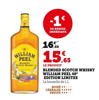 Super U WILLIAM PEEL Blended Scotch Whisky 40° Edition Limitee offre