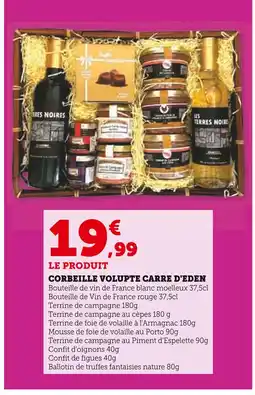 Super U CARRE D'EDEN Corbeille Volupté offre