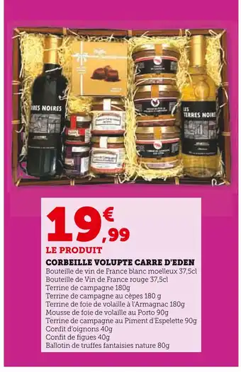 Super U CARRE D'EDEN Corbeille Volupté offre