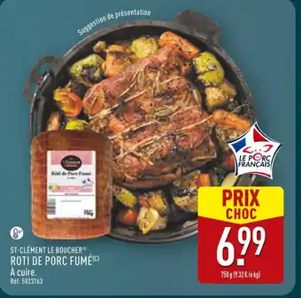 ALDI ST-CLÉMENT LE BOUCHER Roti de porc fumé offre