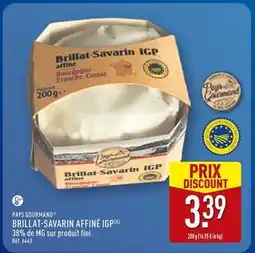 ALDI PAYS GOURMAND Brillat-Savarin Affiné IGP offre