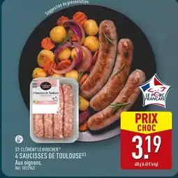ALDI St-Clément Le Boucher 4 saucisses de toulouse offre