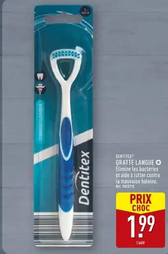 ALDI DENTITEX Gratte Langue offre