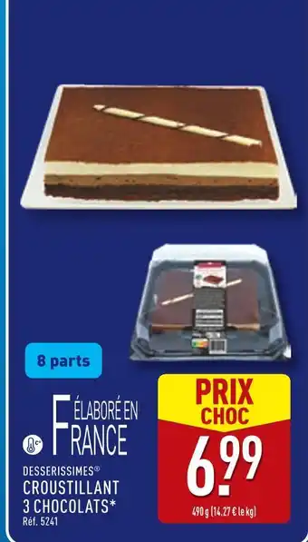 ALDI DESSERISSIMES Croustillant 3 chocolats offre