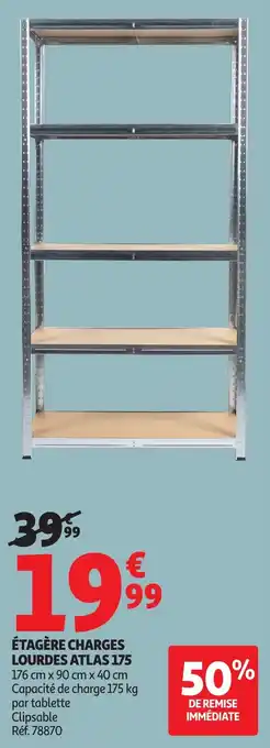 Auchan Étagère charges lourdes atlas offre