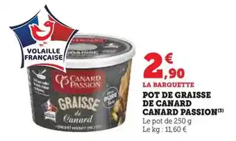 Super U Canard passion - pot de graisse de canard offre