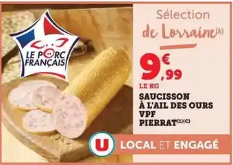Super U Pierrat - saucisson à l'ail des ours vpf offre