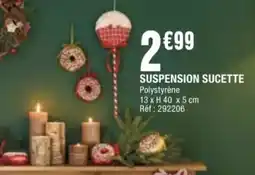 La Foir'Fouille Suspension sucette offre