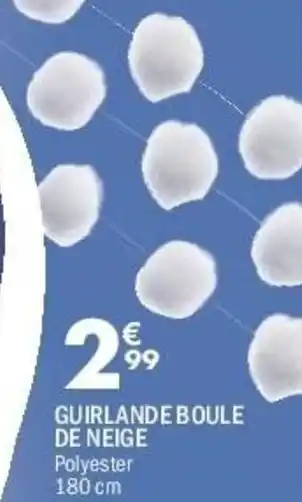 La Foir'Fouille Guirlande boule de neige offre