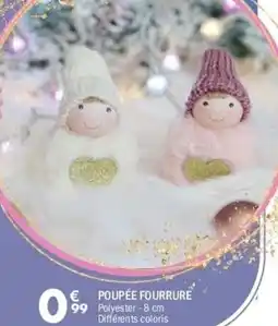La Foir'Fouille Poupée fourrure offre