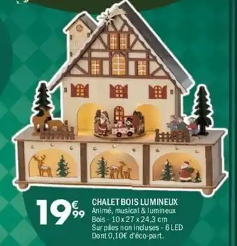 La Foir'Fouille Chalet bois lumineux offre