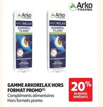 Auchan Parapharmacie Gamme arkorelax hors 20% format promo offre