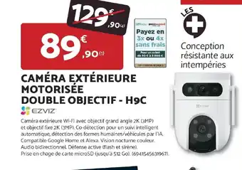 Bricomarché EZVIZ Caméra extérieure motorisée double objectif - h9c offre