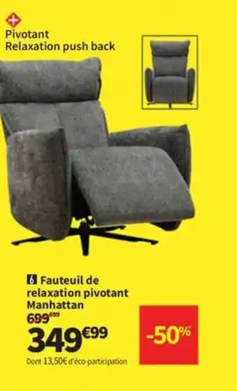 Conforama Fauteuil de relaxation pivotant Manhattan offre