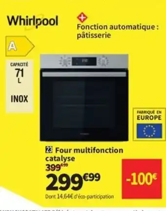 Conforama WHIRLPOOL Four multifonction catalyse offre