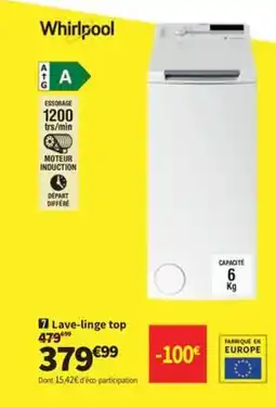 Conforama WHIRLPOOL Lave-linge top offre