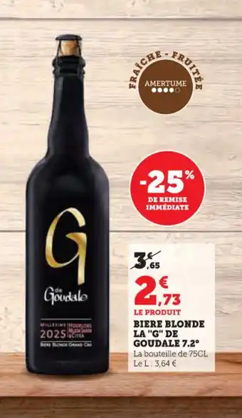 Hyper U LA "G" DE GOUDALE 7.2° Biere blonde offre