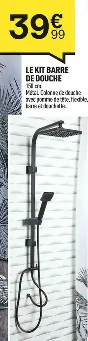 Centrakor Le kit barre de douche offre