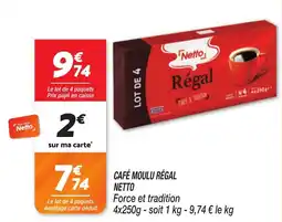 Netto Cafe moulu régal netto offre