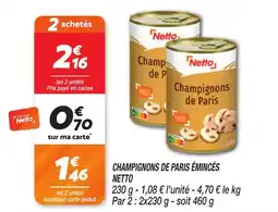 Netto Champignons de paris émincés netto offre