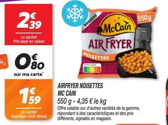 Netto Airfryer noisettes mc cain offre