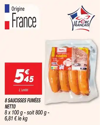 Netto 8 saucisses fumées netto offre