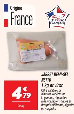 Netto Jarret demi-sel netto offre