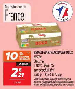 Netto Beurre gastronomique doux netto offre