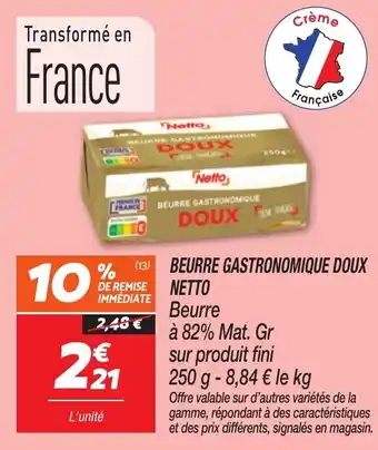 Netto Beurre gastronomique doux netto offre